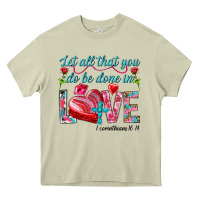 Mossy Let all that you do be done in love 1 corinthians Heavy Core Tee - HowdyJamesFarm