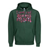 Sports Green i wear pink for my mom Zipper Hoodie - JahusDesignShop
