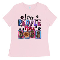 Less People More Dogs Mother's Day Ladies Tee | Teevron