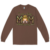 Chestnut Iam Boy Mom Nothing Scares Me Long Sleeve Tee - CowhideDigitalArt