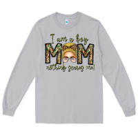 Moon Dust Iam Boy Mom Nothing Scares Me Long Sleeve Tee - CowhideDigitalArt