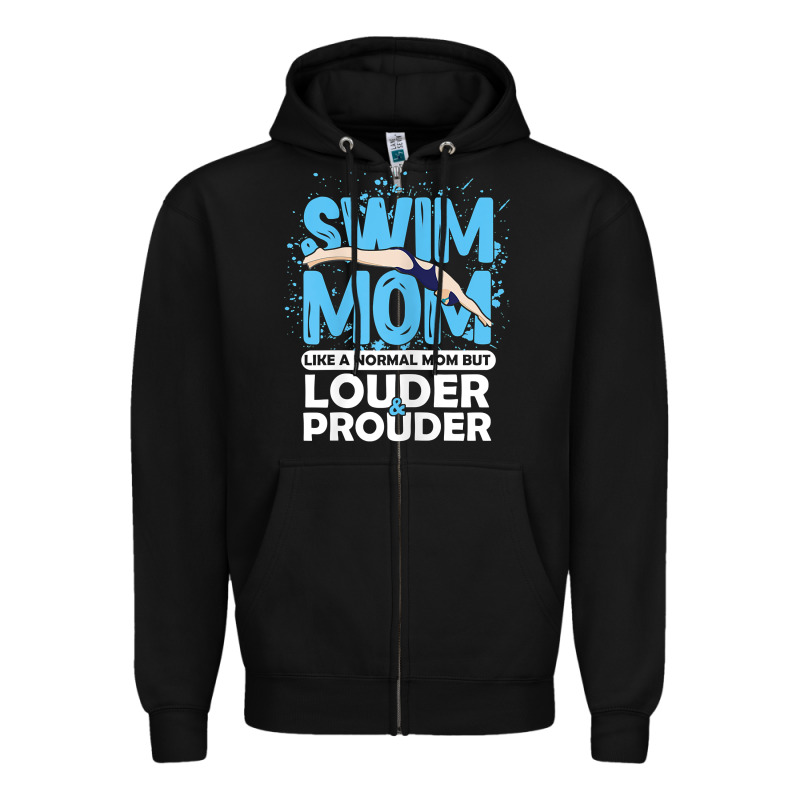Womens Swimmer Swim Mom Louder Prouder Sports Mother T Shirt T Shirt Zipper Hoodie by linhVisuals | Teevron
