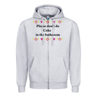 Heather Grey please don't do coke in the bathroom Zipper Hoodie - linhVisuals
