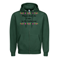 Sports Green please don't do coke in the bathroom Zipper Hoodie - linhVisuals