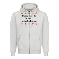 Dove Grey please don't do coke in the bathroom Zipper Hoodie - linhVisuals
