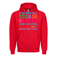 Red science is real , black lives matter , love is love , equality , kindn Zipper Hoodie - linhVisuals