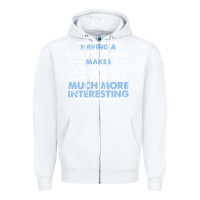 White having a dirty mind makes ordinary conversations much more interesting Zipper Hoodie - linhVisuals