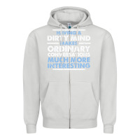 Dove Grey having a dirty mind makes ordinary conversations much more interesting Zipper Hoodie - linhVisuals