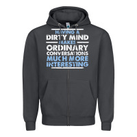Smoke having a dirty mind makes ordinary conversations much more interesting Zipper Hoodie - linhVisuals