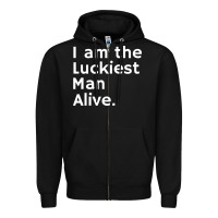 Black luckiest man alive Zipper Hoodie - linhVisuals