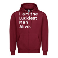 Burgundy luckiest man alive Zipper Hoodie - linhVisuals