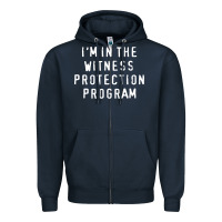 Navy i'm in the witness protection program Zipper Hoodie - linhVisuals