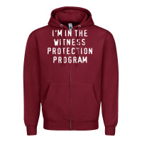 Burgundy i'm in the witness protection program Zipper Hoodie - linhVisuals