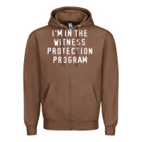 Chestnut i'm in the witness protection program Zipper Hoodie - linhVisuals