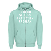 Seafoam i'm in the witness protection program Zipper Hoodie - linhVisuals