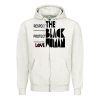 Oatmeal Heather respect protect love the black woman Zipper Hoodie - linhVisuals