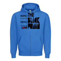 True Royal respect protect love the black woman Zipper Hoodie - linhVisuals
