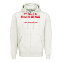 Oatmeal Heather my train of thought derailed Zipper Hoodie - linhVisuals