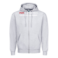 Heather Grey pain is weakness leaving the body Zipper Hoodie - linhVisuals