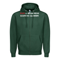 Sports Green pain is weakness leaving the body Zipper Hoodie - linhVisuals