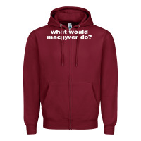 Burgundy what would macgyver do Zipper Hoodie - linhVisuals