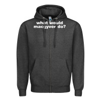 Charcoal Heather what would macgyver do Zipper Hoodie - linhVisuals