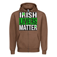Chestnut irish livers matter   funny st patricks day irish drinking t shirts te Zipper Hoodie - linhVisuals