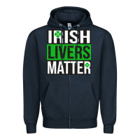 Navy irish livers matter   funny st patricks day irish drinking t shirts te Zipper Hoodie - linhVisuals