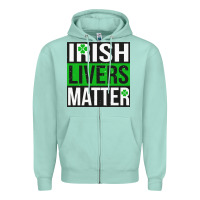 Seafoam irish livers matter   funny st patricks day irish drinking t shirts te Zipper Hoodie - linhVisuals