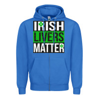 True Royal irish livers matter   funny st patricks day irish drinking t shirts te Zipper Hoodie - linhVisuals