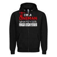 Black im a lineman whats your superpower Zipper Hoodie - linhVisuals