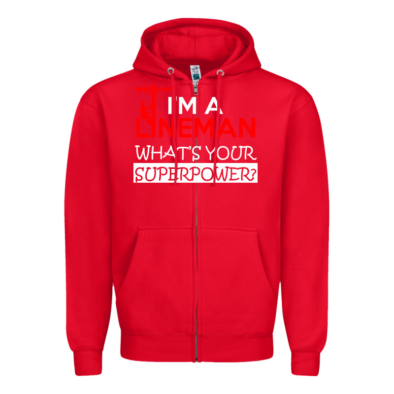 Im A Lineman Whats Your Superpower Zipper Hoodie by linhVisuals | Teevron