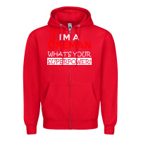 Red im a lineman whats your superpower Zipper Hoodie - linhVisuals