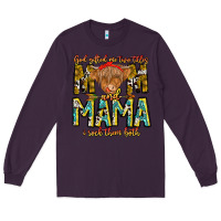 Plum God Gifted Me Two Titles And Mama i Rock Them Both Long Sleeve Tee - CowhideDigitalArt