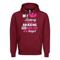 Burgundy my mommy was amazing god made her an angel Zipper Hoodie - linhVisuals