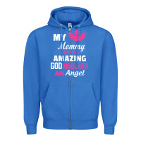 True Royal my mommy was amazing god made her an angel Zipper Hoodie - linhVisuals