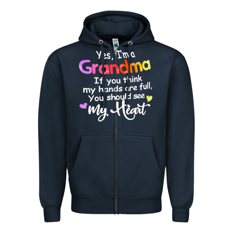 Grandma T  Shirt Yes I'm Grandma If You Think My Hands Are Full T  Shi Zipper Hoodie by linhVisuals | Teevron