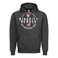 Charcoal Heather proud member of small fringe minority with unacceptable view t shirt Zipper Hoodie - linhVisuals