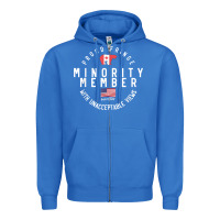 True Royal proud member of small fringe minority with unacceptable view t shirt Zipper Hoodie - linhVisuals