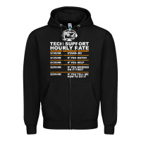 Black tech support hourly rate t shirt Zipper Hoodie - linhVisuals