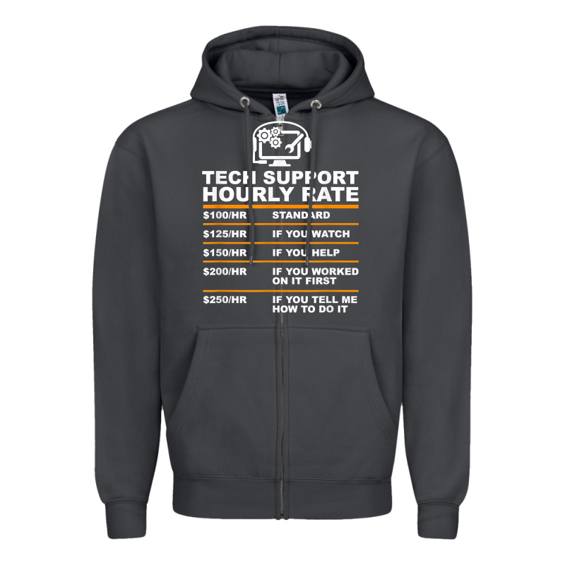 Tech Support Hourly Rate T Shirt Zipper Hoodie by linhVisuals | Teevron