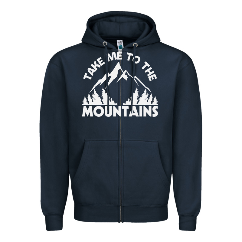 Take Me To The Mountains Nature Lover Zipper Hoodie by linhVisuals | Teevron