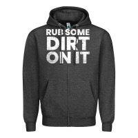 Charcoal Heather vintage funny shirts for men, rub some dirt on it long sleeve t shirt Zipper Hoodie - linhVisuals