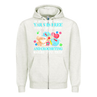 Oatmeal Heather yarn t  shirt in my dream world yarn is free, coffee is healthy and cr Zipper Hoodie - linhVisuals