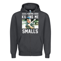 Smoke the sandlot ham you're killing me smalls portrait Zipper Hoodie - linhVisuals