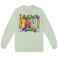 Matcha IDiot Of The Aha Moments Long Sleeve Tee - CowhideDigitalArt