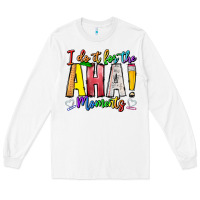 White IDiot Of The Aha Moments Long Sleeve Tee - CowhideDigitalArt