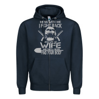 Navy mess with my wife and they Zipper Hoodie - linhVisuals