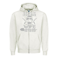 Oatmeal Heather mess with my wife and they Zipper Hoodie - linhVisuals