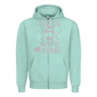 Seafoam mess with my wife and they Zipper Hoodie - linhVisuals